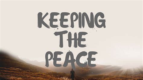 Keeping the Peace .